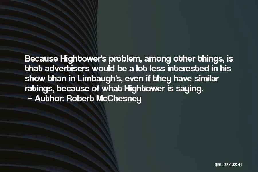 Hightower Quotes By Robert McChesney