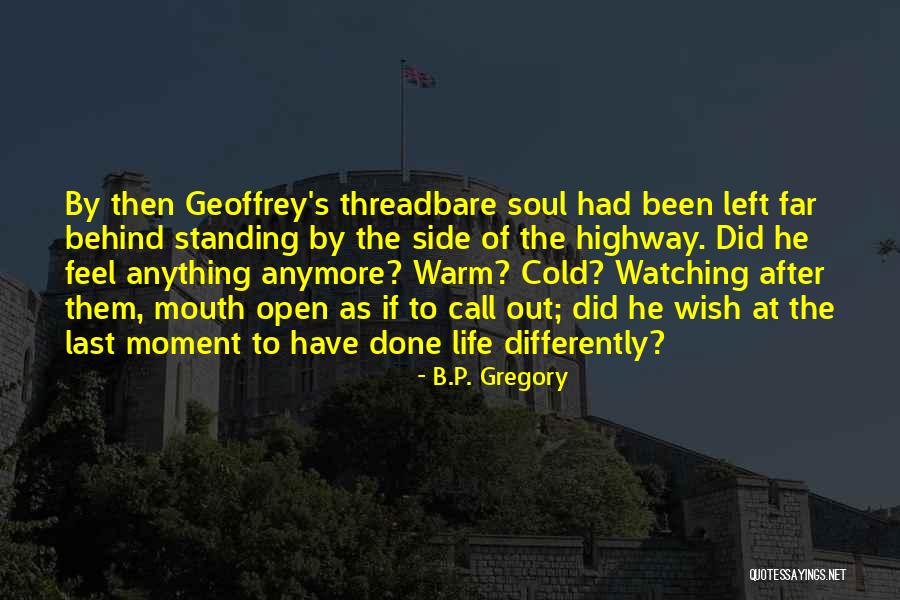 Highway Of Life Quotes By B.P. Gregory Highway Of Life Quotes By B.P. Gregory