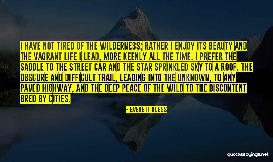 Highway Of Life Quotes By Everett Ruess Highway Of Life Quotes By Everett Ruess