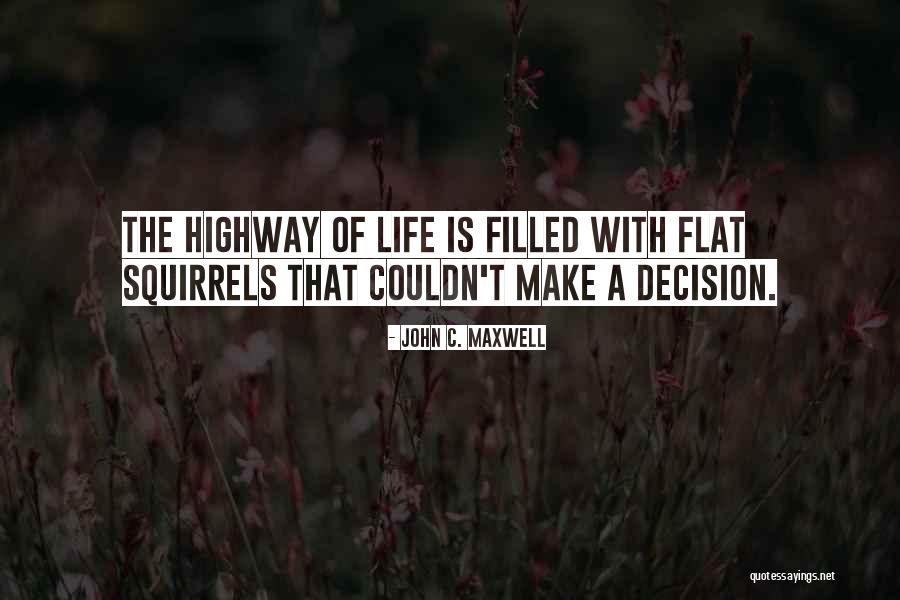 Highway Of Life Quotes By John C. Maxwell Highway Of Life Quotes By John C. Maxwell