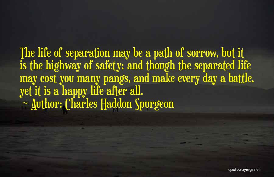 Highway Safety Quotes By Charles Haddon Spurgeon