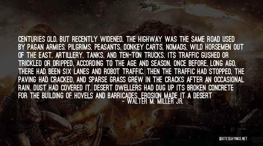 Highway Trucks Quotes By Walter M. Miller Jr. Highway Trucks Quotes By Walter M. Miller Jr.