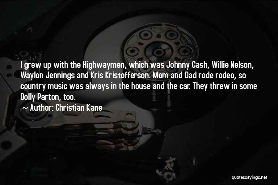 Highwaymen Quotes By Christian Kane