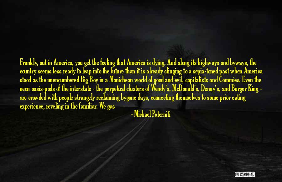 Highways And Byways Quotes By Michael Paterniti Highways And Byways Quotes By Michael Paterniti