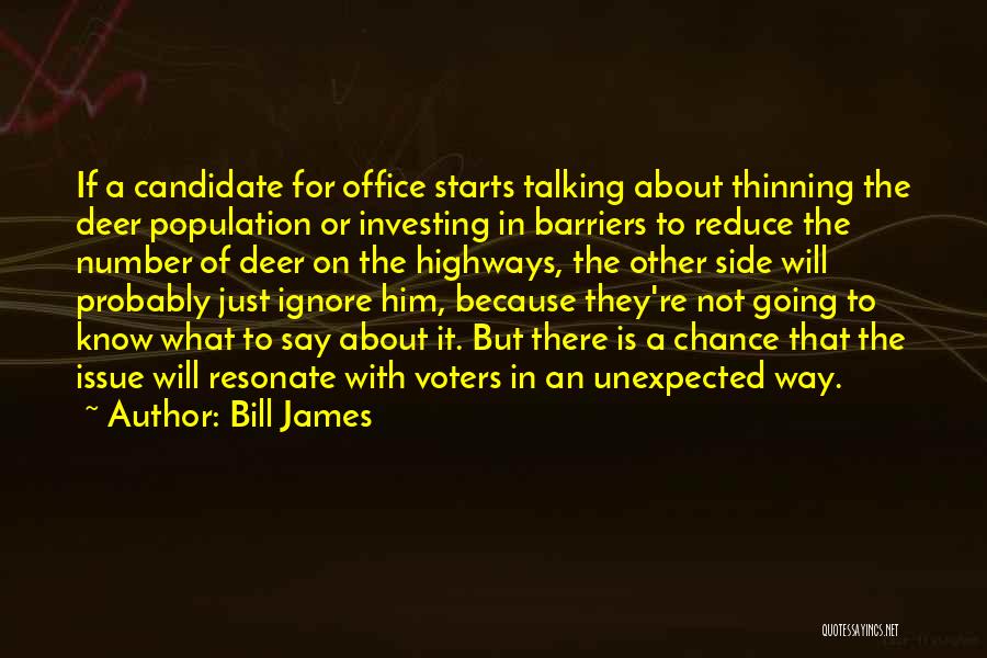 Highways Quotes By Bill James