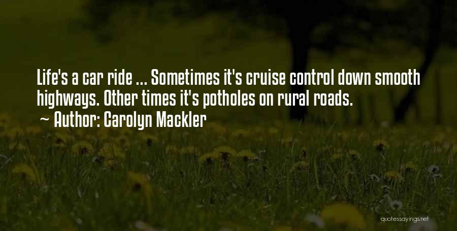 Highways Quotes By Carolyn Mackler