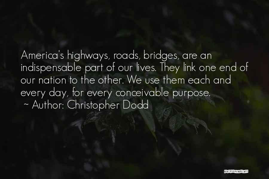 Highways Quotes By Christopher Dodd