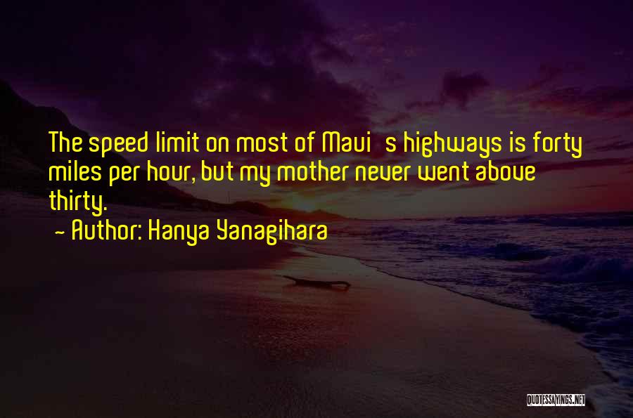 Highways Quotes By Hanya Yanagihara