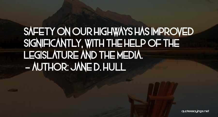 Highways Quotes By Jane D. Hull