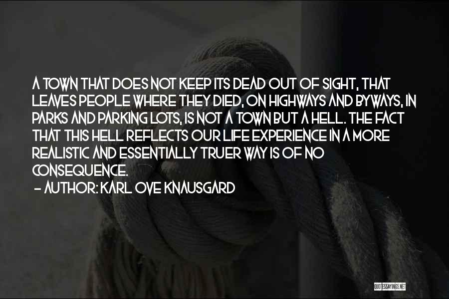 Highways Quotes By Karl Ove Knausgard