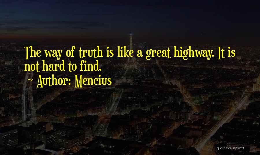 Highways Quotes By Mencius