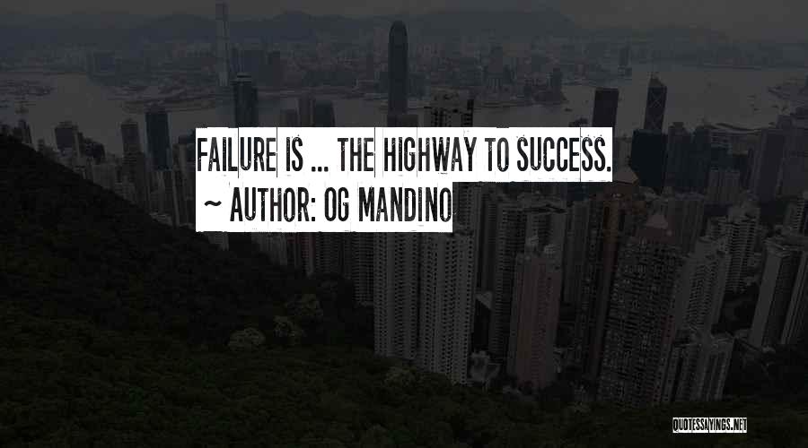 Highways Quotes By Og Mandino