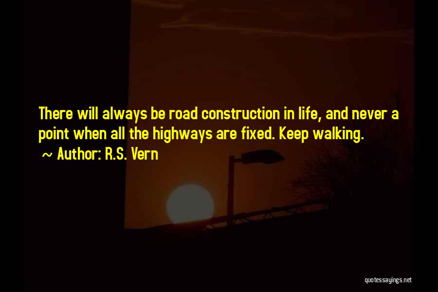 Highways Quotes By R.S. Vern