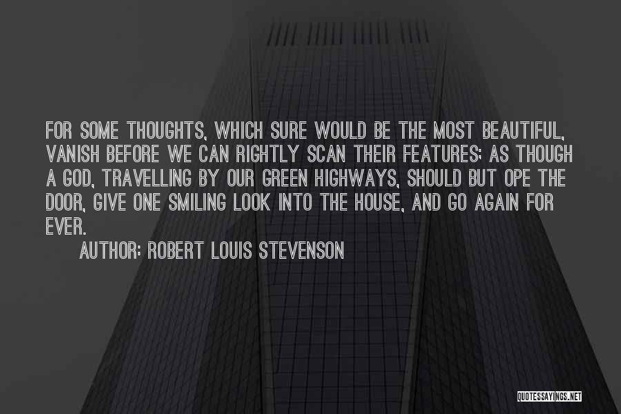 Highways Quotes By Robert Louis Stevenson