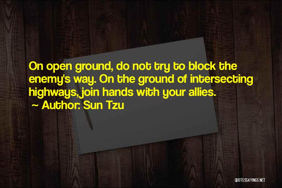 Highways Quotes By Sun Tzu