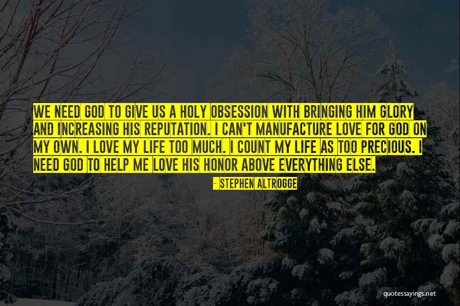 Higinio Gonzalez Quotes By Stephen Altrogge Higinio Gonzalez Quotes By Stephen Altrogge