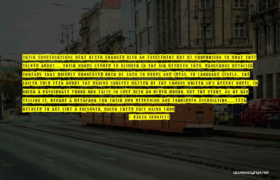 Higino Balatayo Quotes By Karen Connelly Higino Balatayo Quotes By Karen Connelly