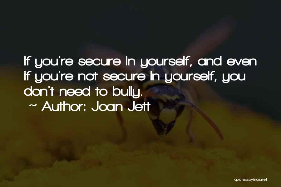 Higitus Quotes By Joan Jett