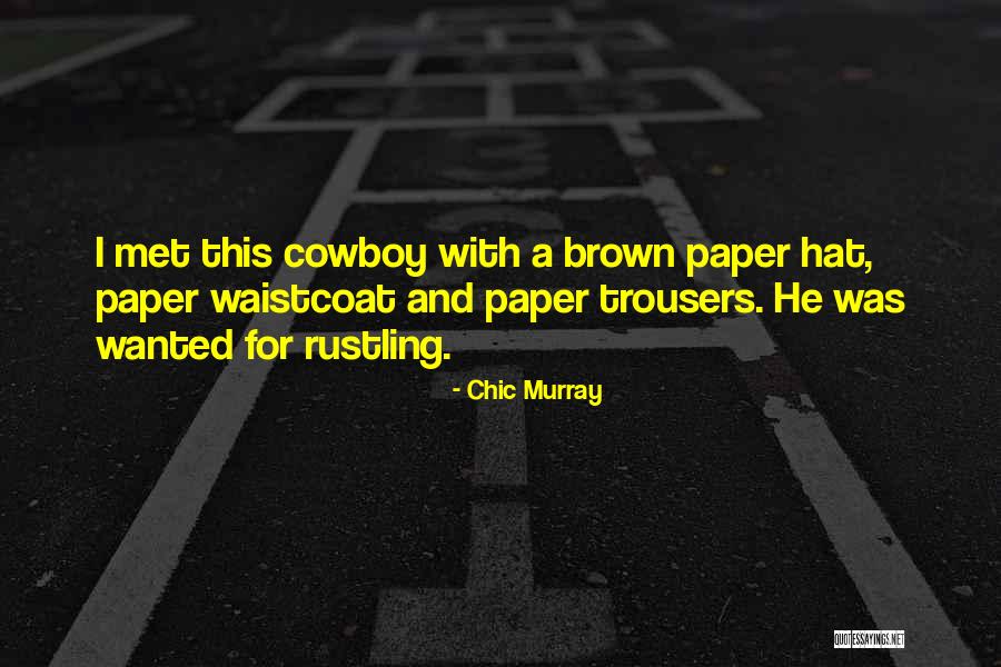 Higuerote Quotes By Chic Murray Higuerote Quotes By Chic Murray