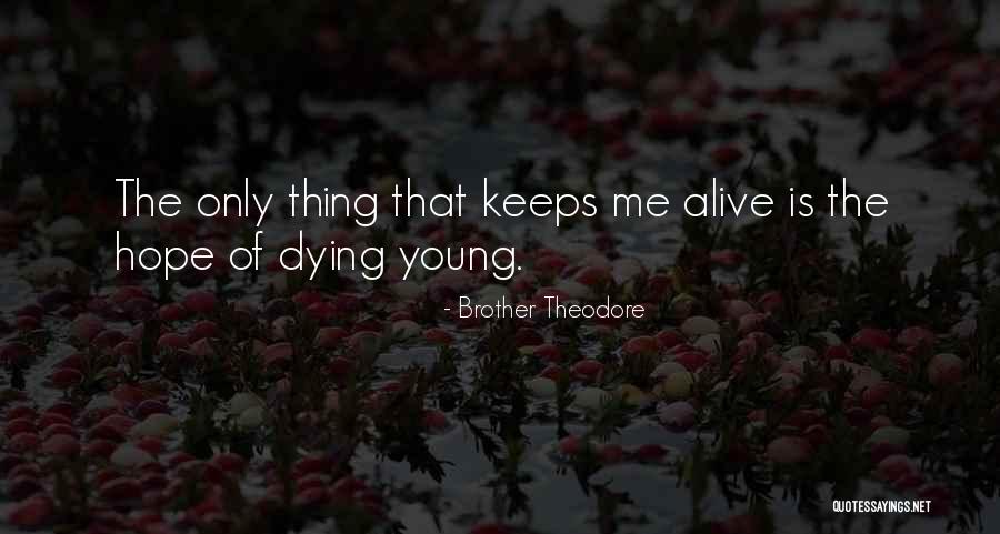 Hihihihihihihihihihihihihihihihihihi Quotes By Brother Theodore Hihihihihihihihihihihihihihihihihihi Quotes By Brother Theodore