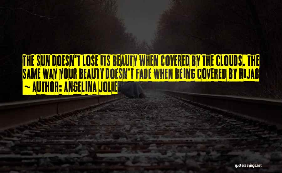 Hijab Beauty Quotes By Angelina Jolie