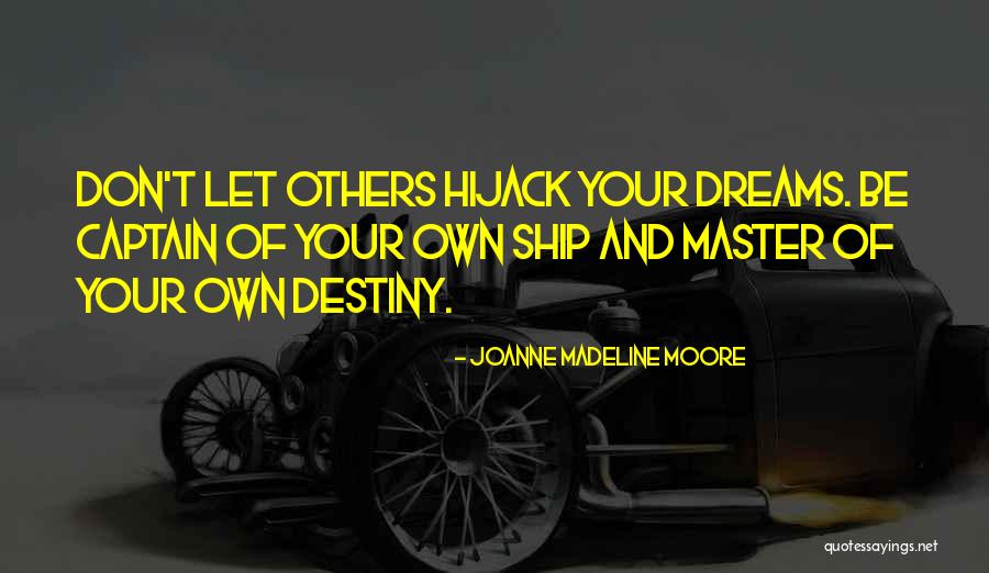 Hijack Quotes By Joanne Madeline Moore Hijack Quotes By Joanne Madeline Moore