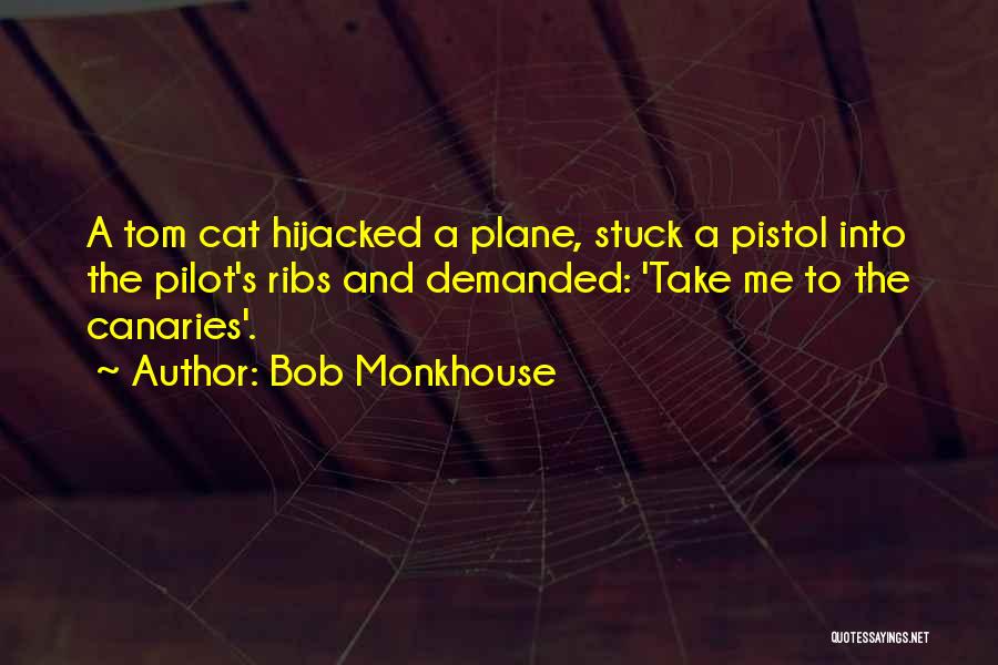 Hijacked Quotes By Bob Monkhouse