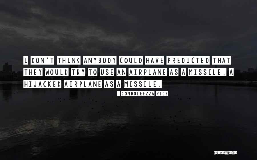 Hijacked Quotes By Condoleezza Rice Hijacked Quotes By Condoleezza Rice