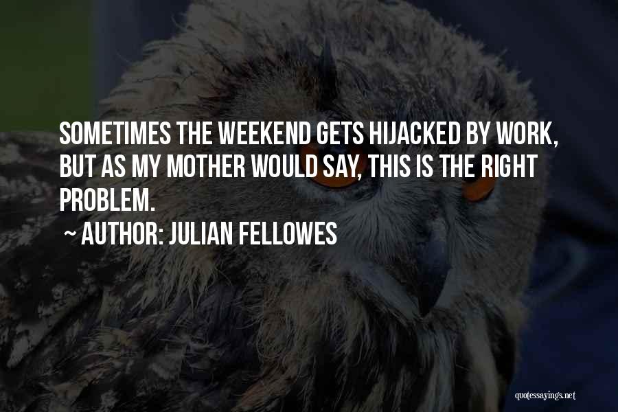 Hijacked Quotes By Julian Fellowes