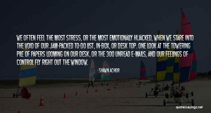 Hijacked Quotes By Shawn Achor Hijacked Quotes By Shawn Achor