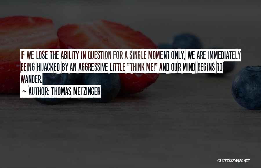 Hijacked Quotes By Thomas Metzinger
