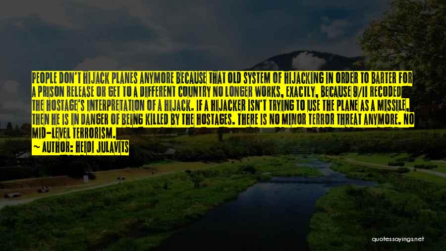 Hijacker Quotes By Heidi Julavits