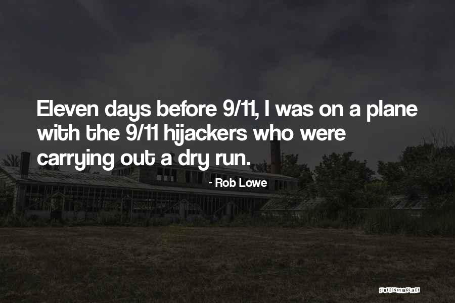 Hijackers Of 9 Quotes By Rob Lowe Hijackers Of 9 Quotes By Rob Lowe