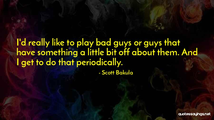 Hijau Tosca Quotes By Scott Bakula Hijau Tosca Quotes By Scott Bakula