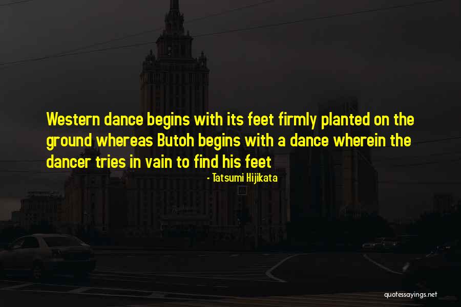 Hijikata X Quotes By Tatsumi Hijikata Hijikata X Quotes By Tatsumi Hijikata