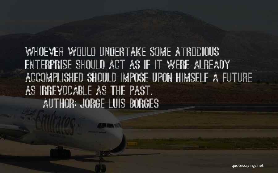 Hijrat Movie Quotes By Jorge Luis Borges