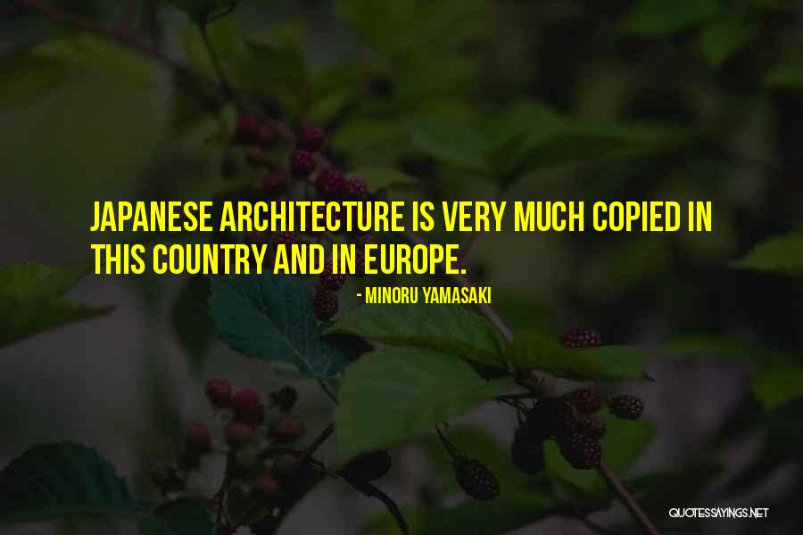 Hijuelos Quotes By Minoru Yamasaki Hijuelos Quotes By Minoru Yamasaki