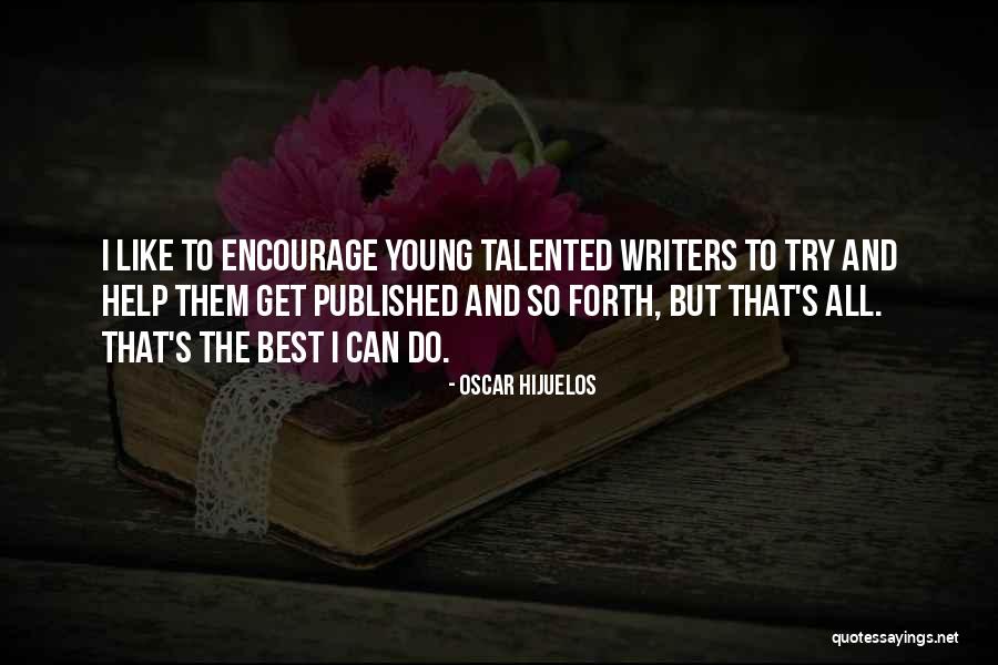Hijuelos Quotes By Oscar Hijuelos Hijuelos Quotes By Oscar Hijuelos