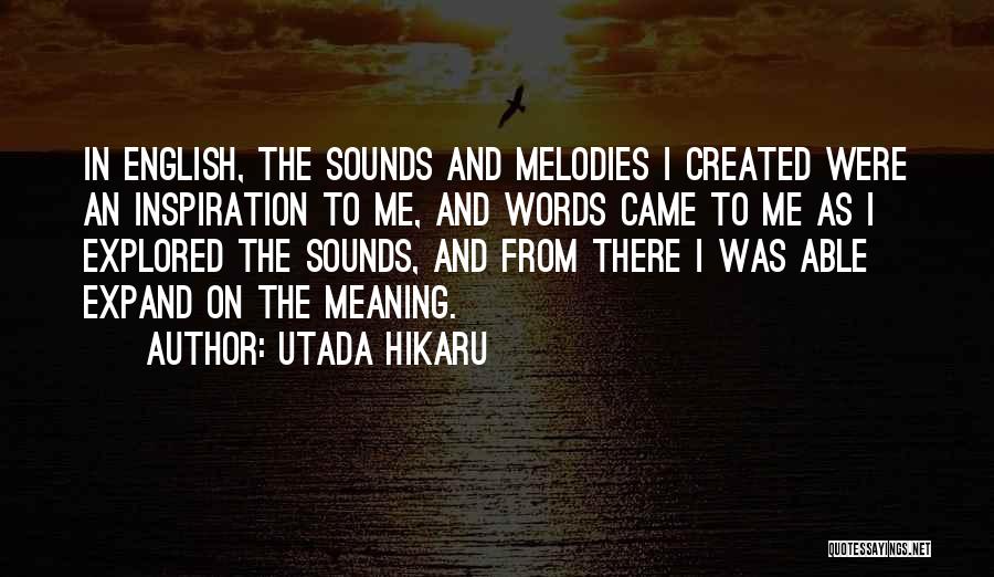 Hikaru No Go Quotes By Utada Hikaru