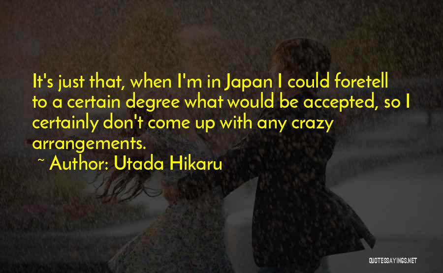 Hikaru No Go Quotes By Utada Hikaru