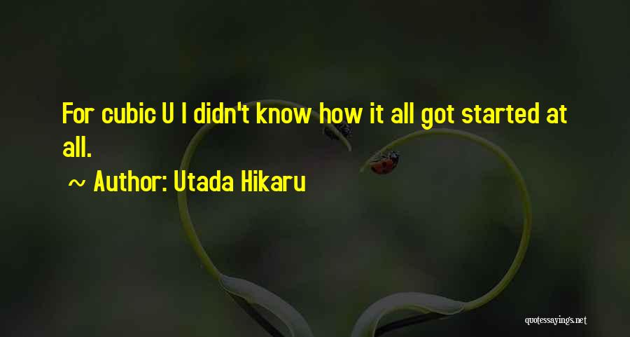 Hikaru No Go Quotes By Utada Hikaru
