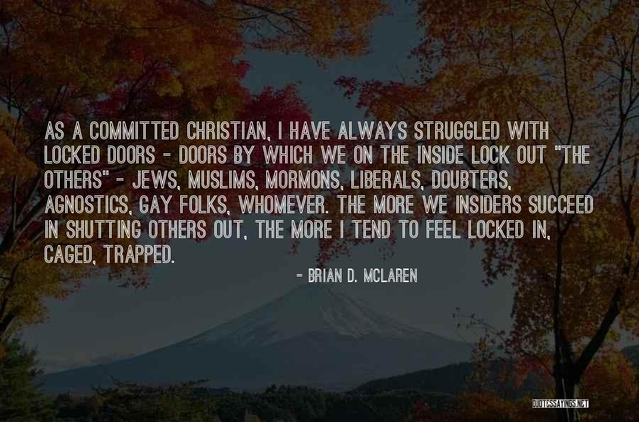Hikayeye Kazanim Quotes By Brian D. McLaren Hikayeye Kazanim Quotes By Brian D. McLaren