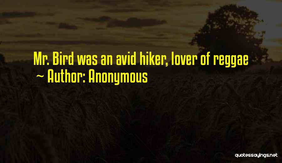 Hiker Best Quotes By Anonymous