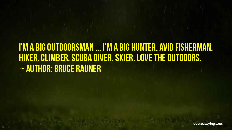Hiker Best Quotes By Bruce Rauner
