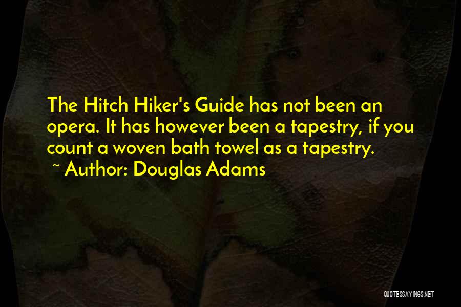 Hiker Best Quotes By Douglas Adams