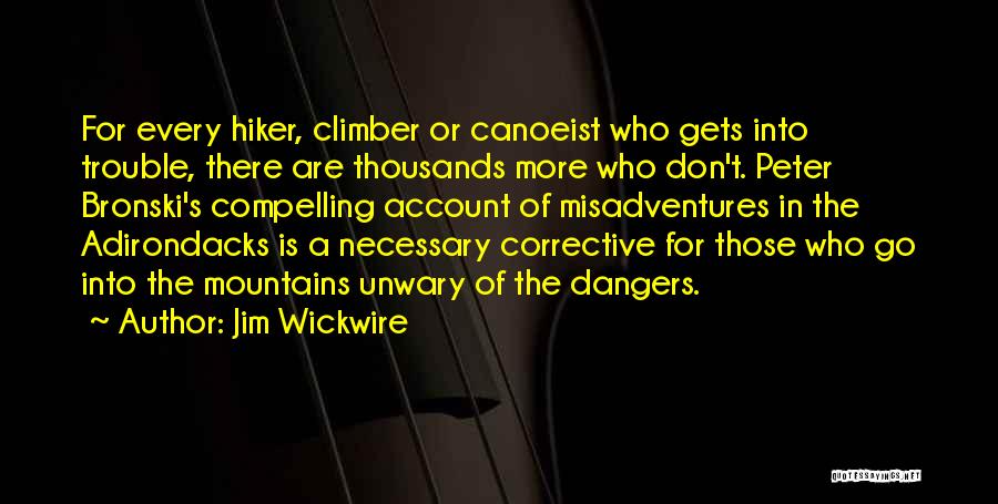 Hiker Best Quotes By Jim Wickwire