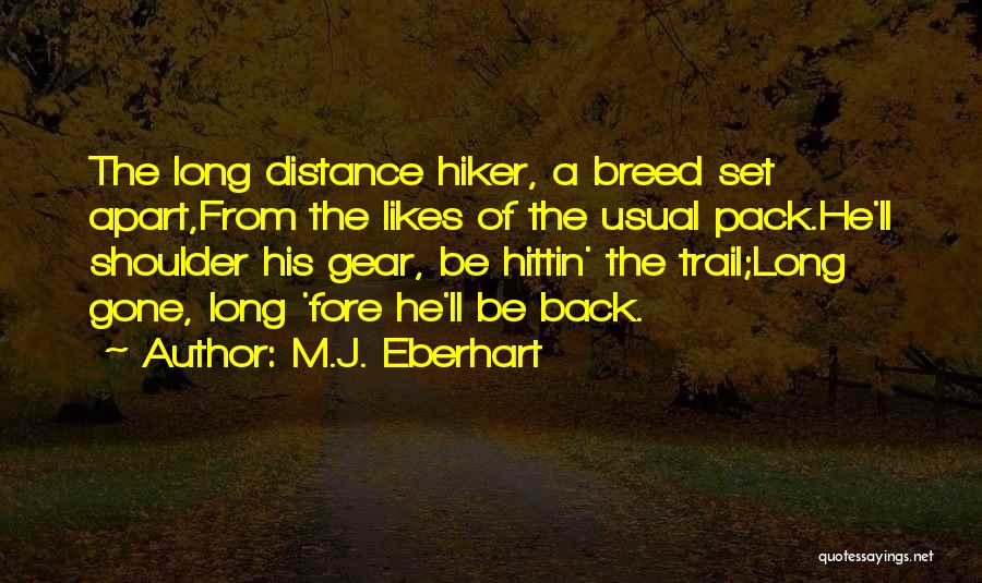 Hiker Best Quotes By M.J. Eberhart