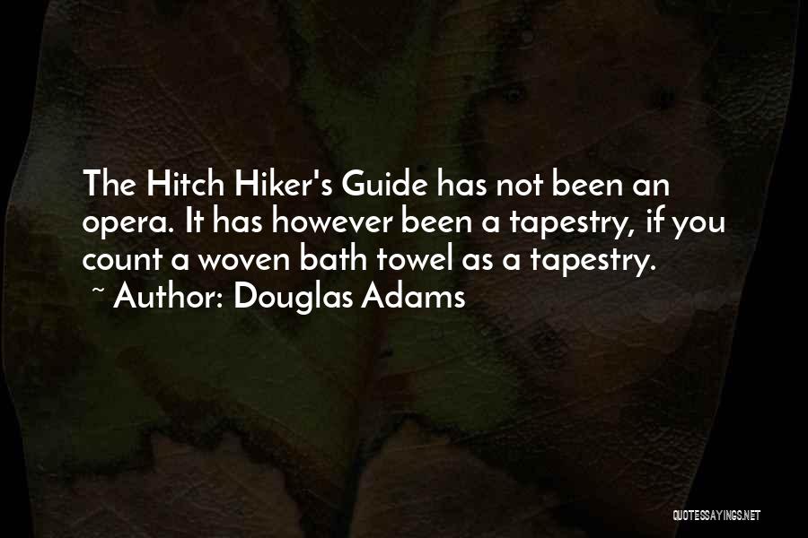 Hiker Quotes By Douglas Adams