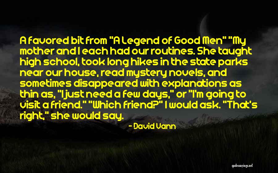 Hikes Quotes By David Vann