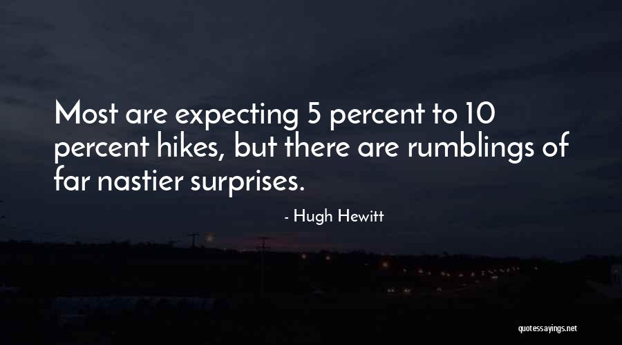 Hikes Quotes By Hugh Hewitt